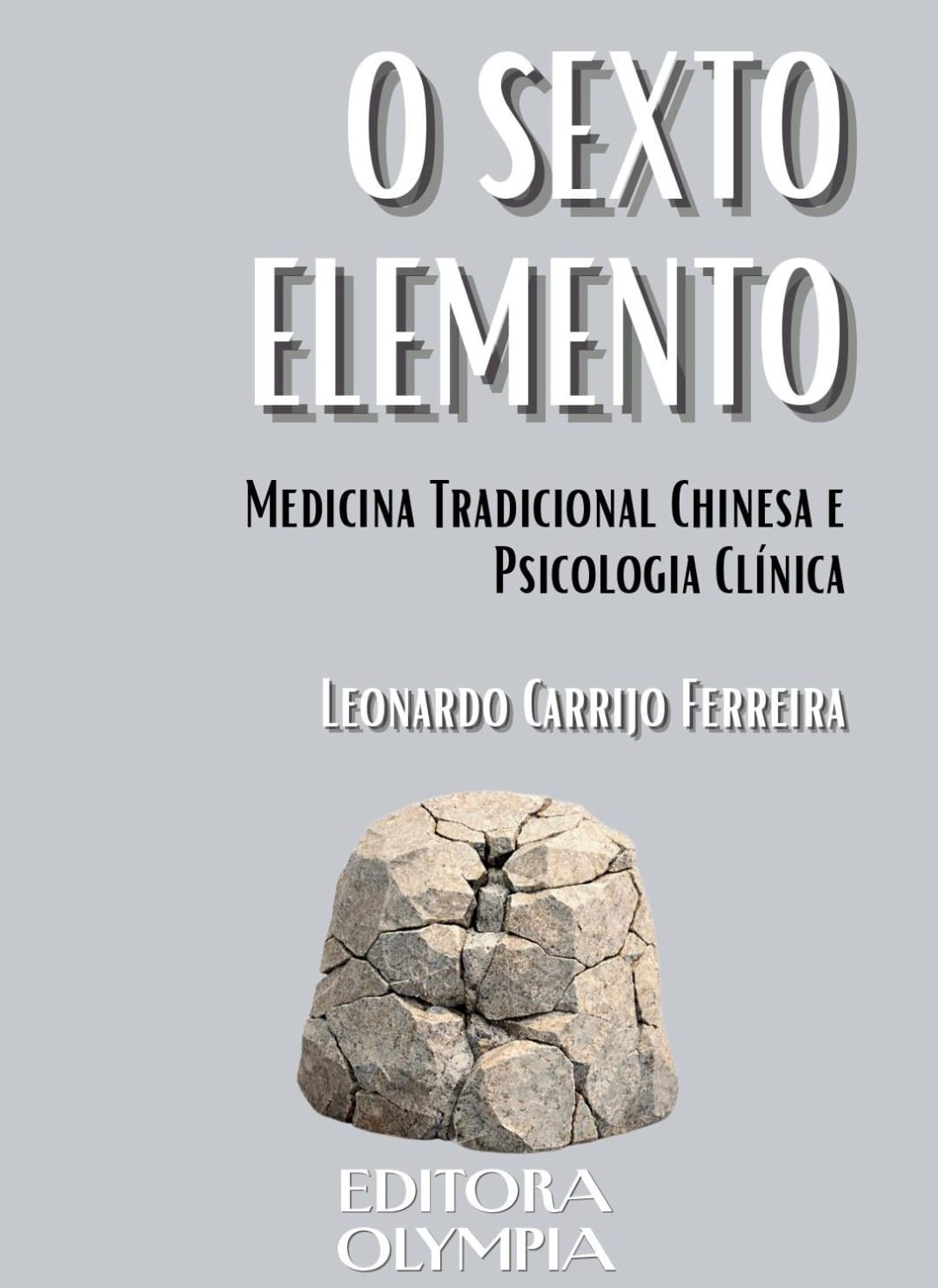 Capa do livro O Sexto Elemento — Medicina Tradicional Chinesa e Psicologia Clínica